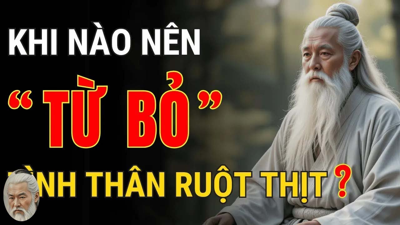 Dám Buông Người Thân Độc Hại – Dám Sống Một Cuộc Đời Bình An   Triết Lý Cuộc Sống