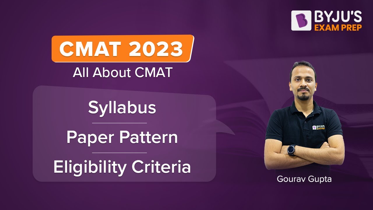 All About CMAT 2023 | Exam Pattern, Eligibility Criteria, Syllabus | Ace Your CMAT Exam Preparation