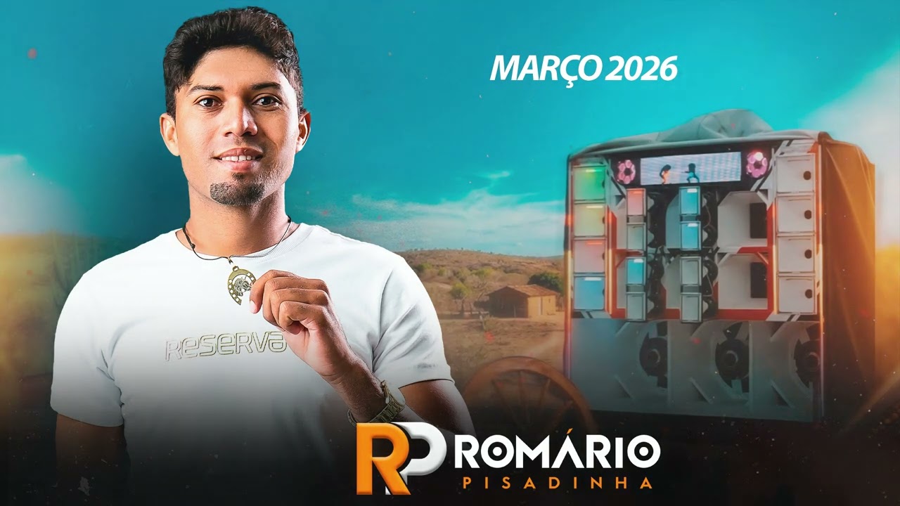 ROMÁRIO PISADINHA OFICIAL MÚSICA DA GALINHA  PRA TOCAR NOS PAREDÕES MARÇO 2026