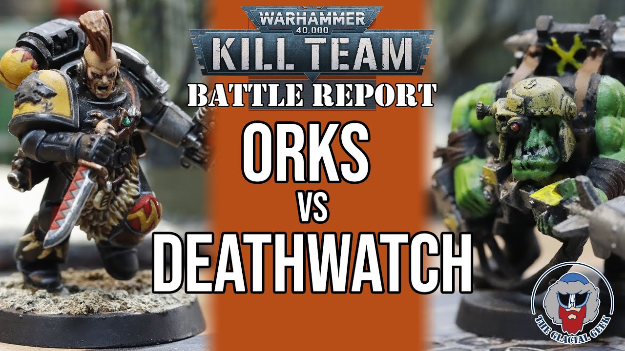 NEW KILL TEAM - Deathwatch VS Orks