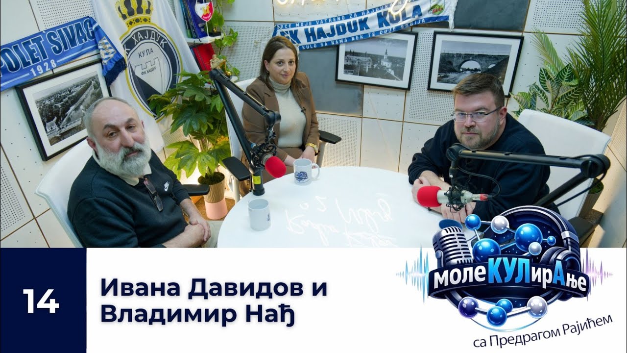 Ivana Davidov i Vladimir Nađ // moleKULirAnje sa Predragom Rajićem - No. 14