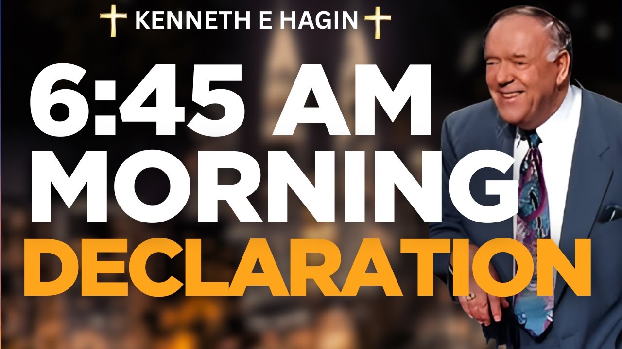 Play This Every Morning Before You Start Your Day — 6:45 AM Prayer For You | Kenneth E. Hagin
