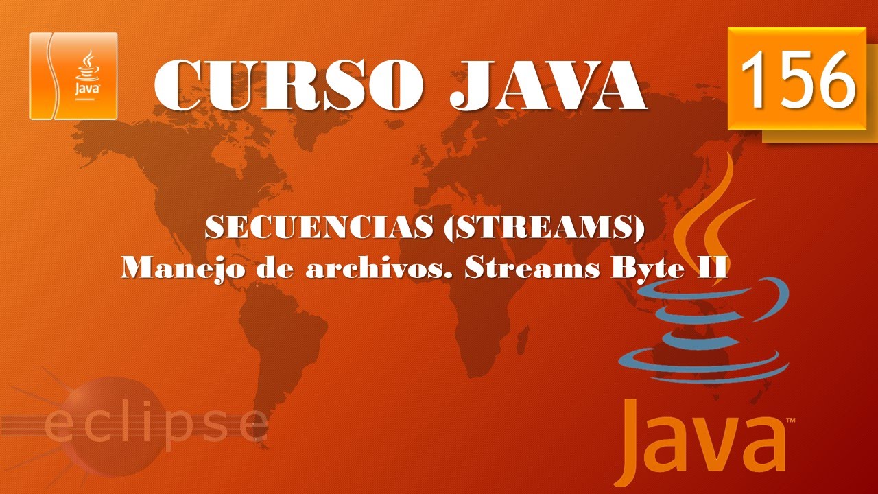 Curso Java. Streams V. Escribiendo archivos  Streams Byte II. Vídeo 156