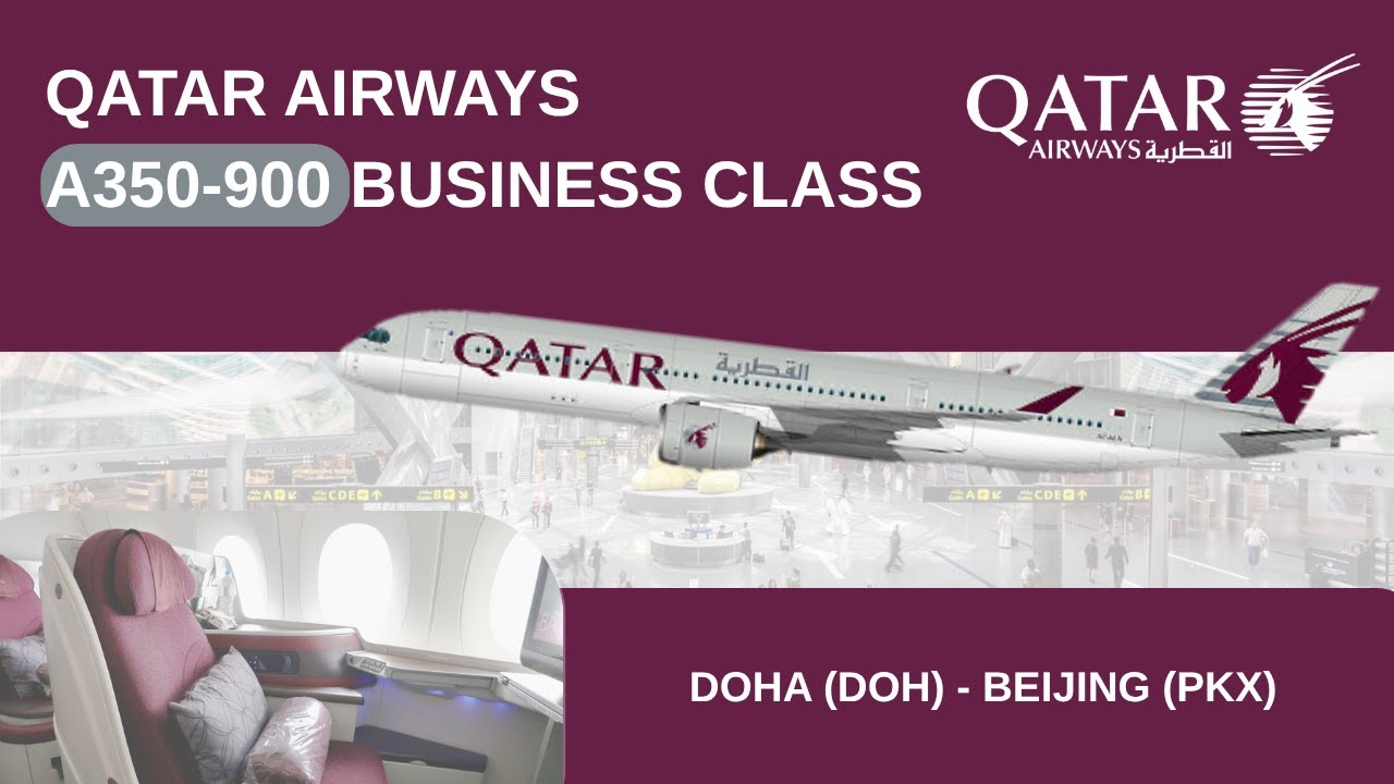 Doha Lounge Tour + Qatar Airways A359 Business Class Review (Non-Qsuite) | Doha DOH - Beijing PKX