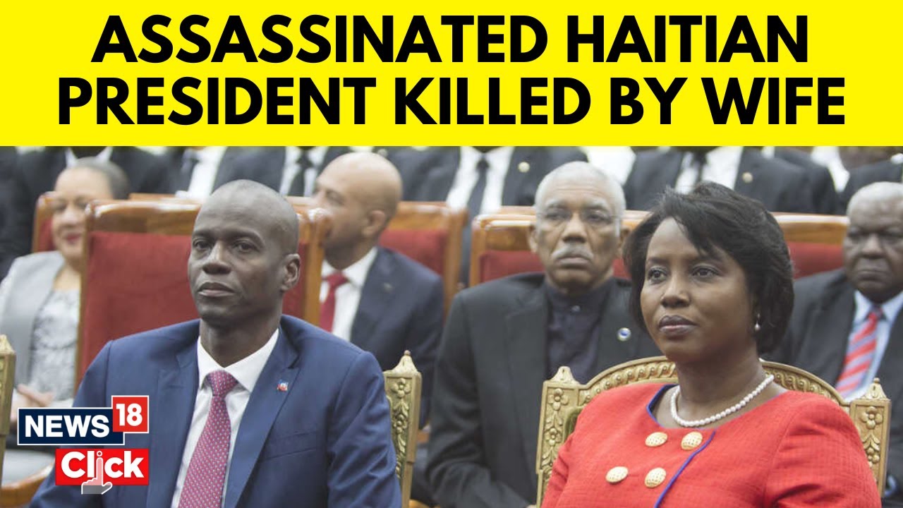 Haiti News | Jovenel Moïse | Wife Of Assassinated Haitian President Indicted In His Killing | N18V