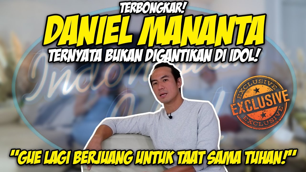 DANIEL KELUAR DARI IDOL! ”GUE MAU TAAT SAMA TUHAN!”