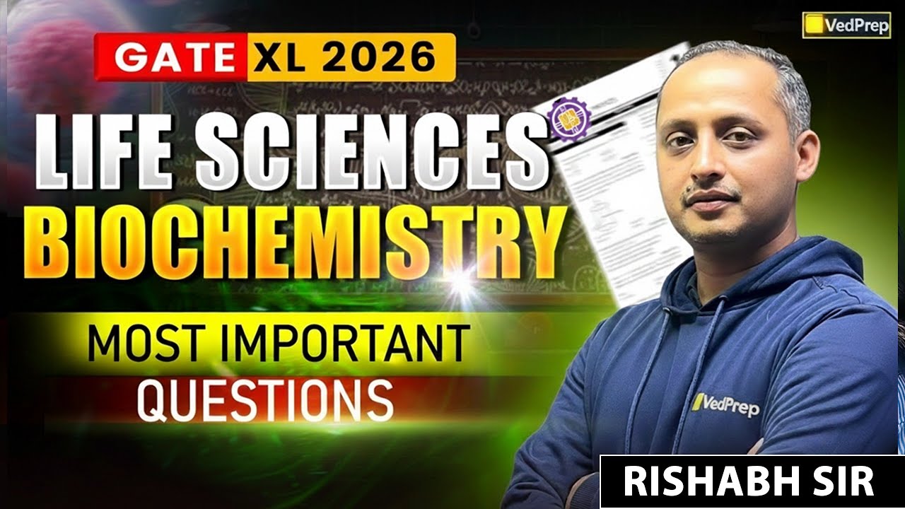GATE XL 2026 Life Sciences | Biochemistry Most Important Questions | VedPrep Biology