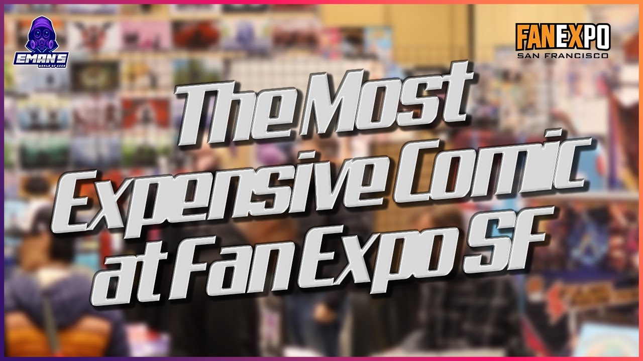 HOW MUCH WAS THAT COMIC?! | Hunting For Fan Expo SF 2025’s Priciest Comic Book