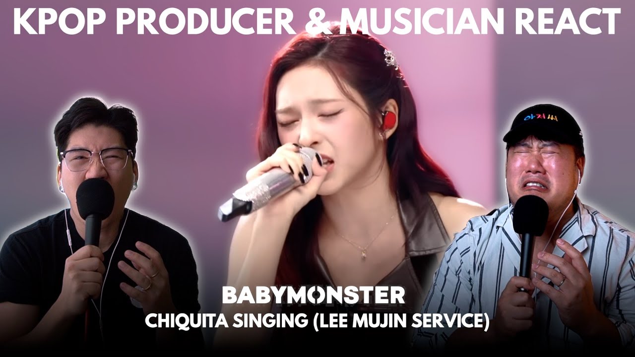 Musicians react & analyze ♡ BABYMONSTER Chiquita Singing (LeeMujin Service)