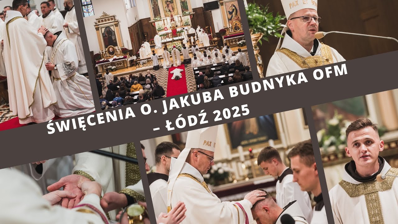 Święcenia o. Jakuba Budnyka OFM – Łódź 2025