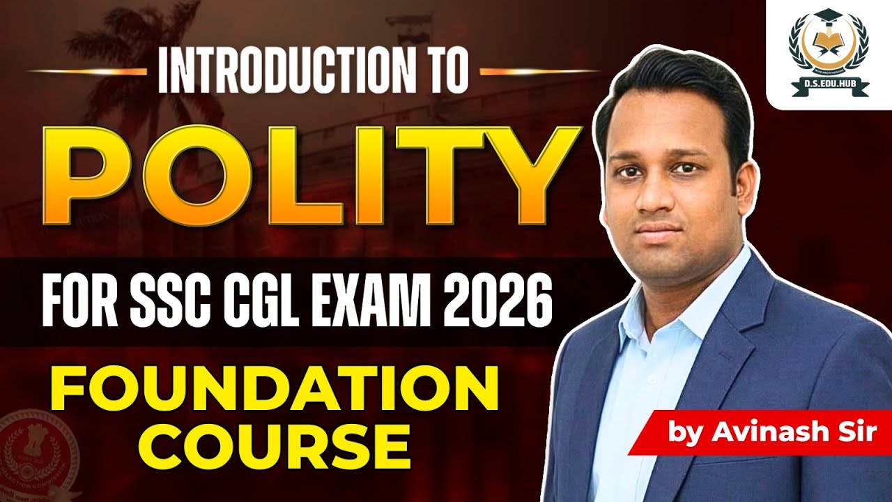 Master Indian Polity for SSC CGL 2026: Foundation Course | D.S. EDU HUB