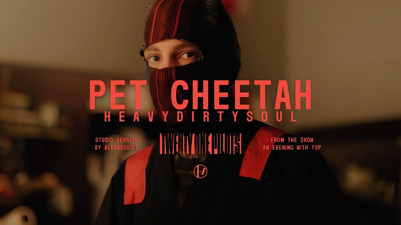 Twenty One Pilots - Pet Cheetah/Heavydirtysoul (An Evening with TØP Studio Version) [UPDATE]