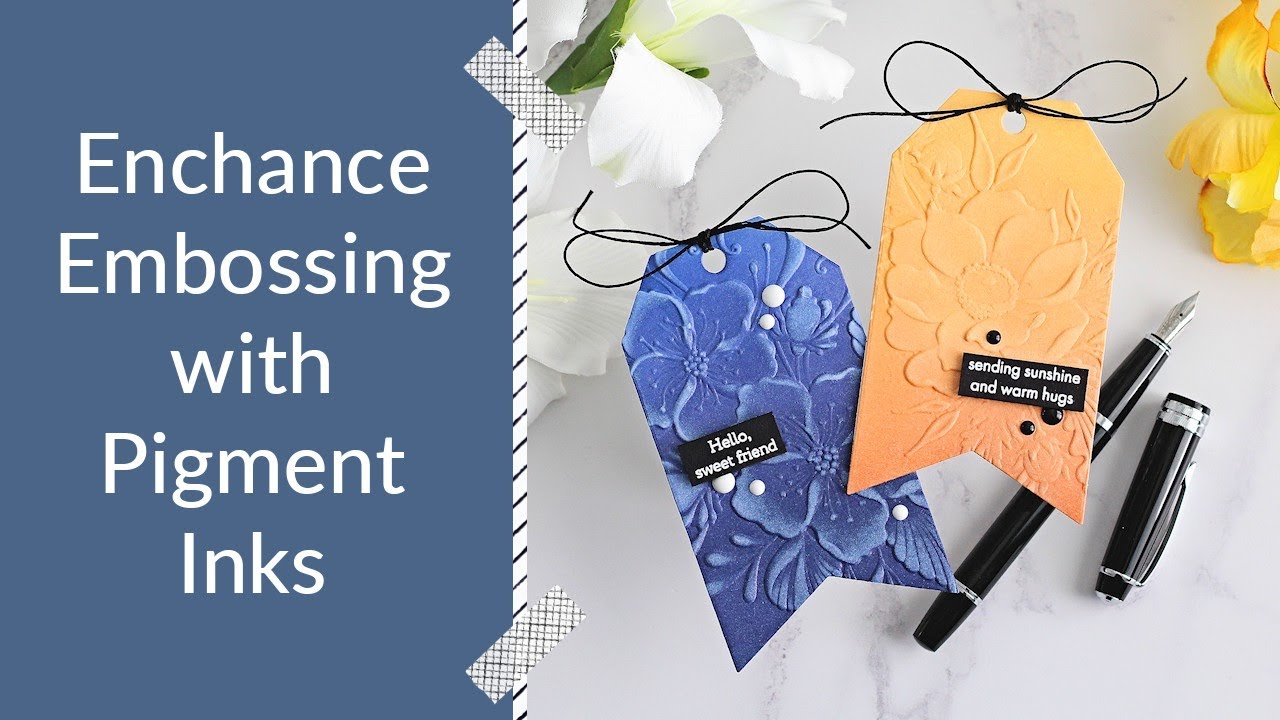 Enhance Embossing with Pigment Inks