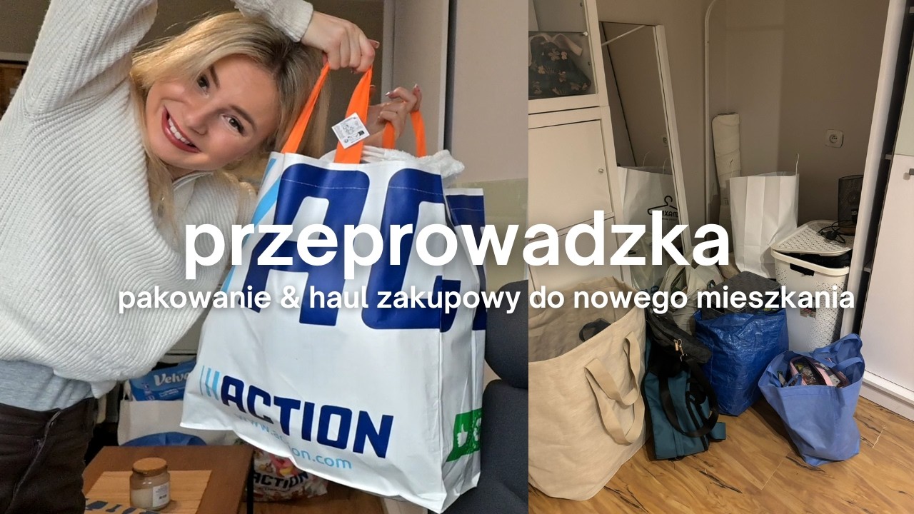 PRZEPROWADZKA! PAKOWANIE, HAUL Z ACTION & PIERWSZE ZAKUPY DO NOWEGO MIESZKANIA: VLOG