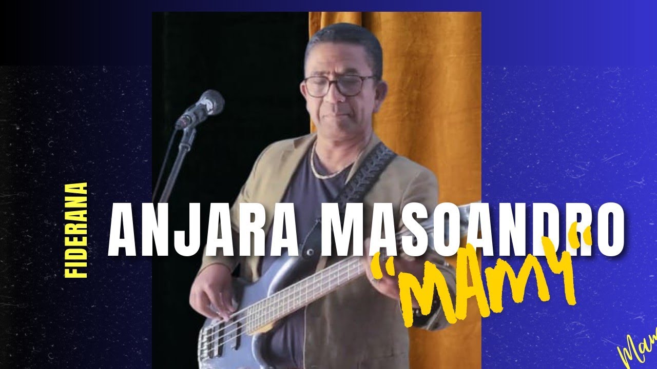 ANJARA MASOANDRO - MAM RAKOTO