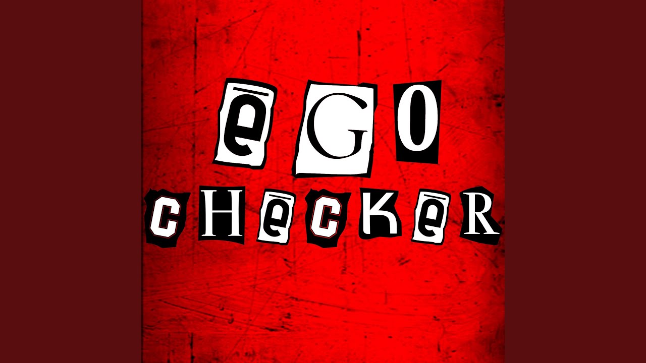 Ego Checker