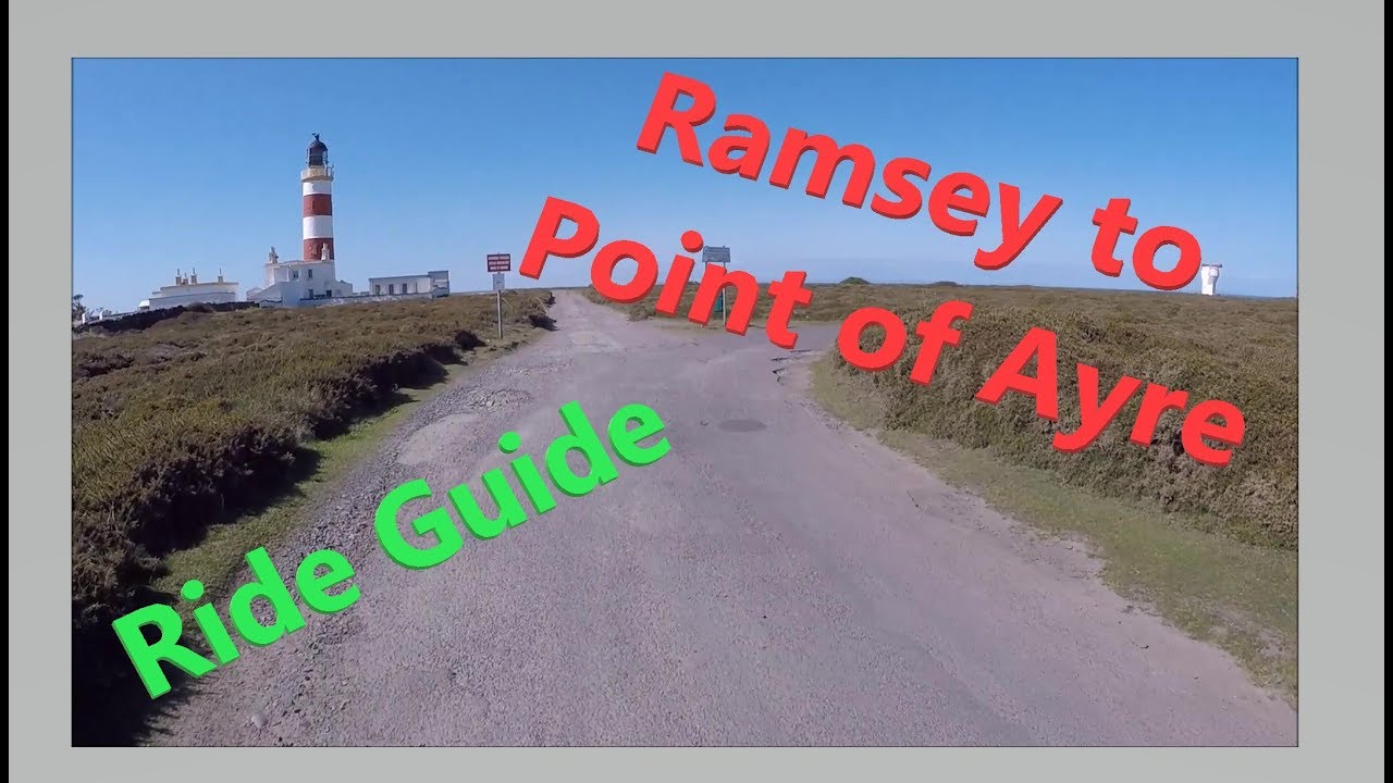 IOM Ride Guide: Ramsey to Point of Ayre