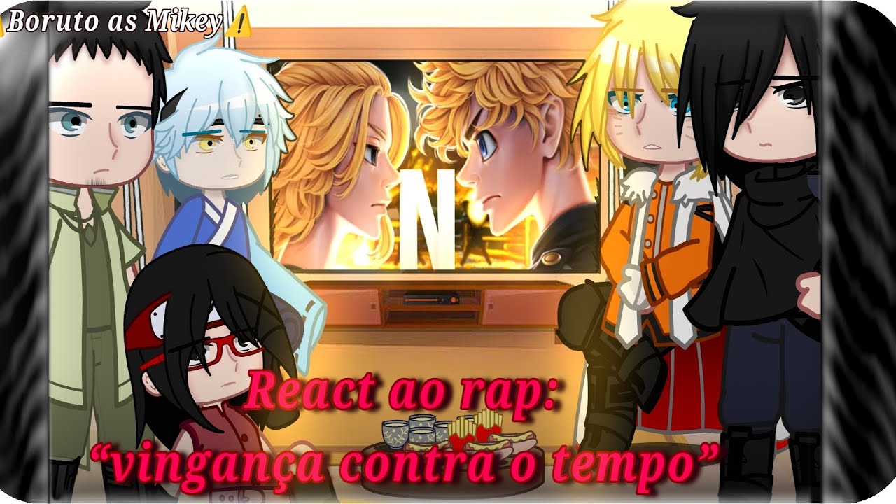 Boruto-React ao rap: Vingança contra o tempo.-deacrição-