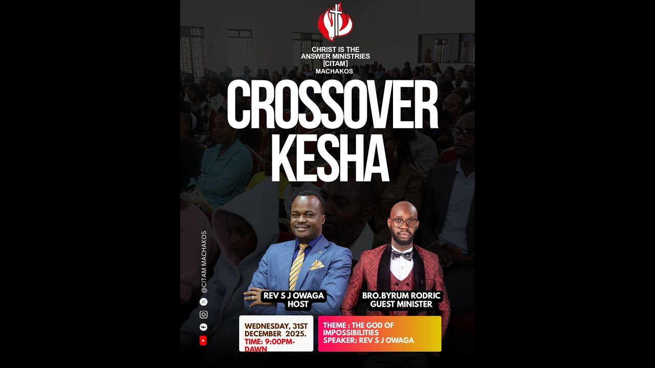 THE GOD OF IMPOSSIBILITIES || REV S J  OWAGA || CROSSOVER KESHA ||  31ST DECEMBER 2025.