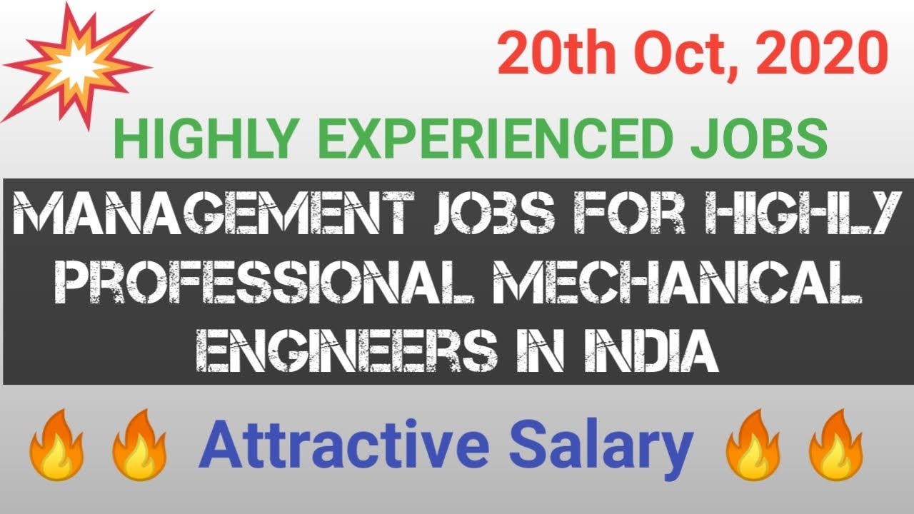 Mechanical Jobs for Highly Experienced Mechanical Engineers in India - 20th October, 2020