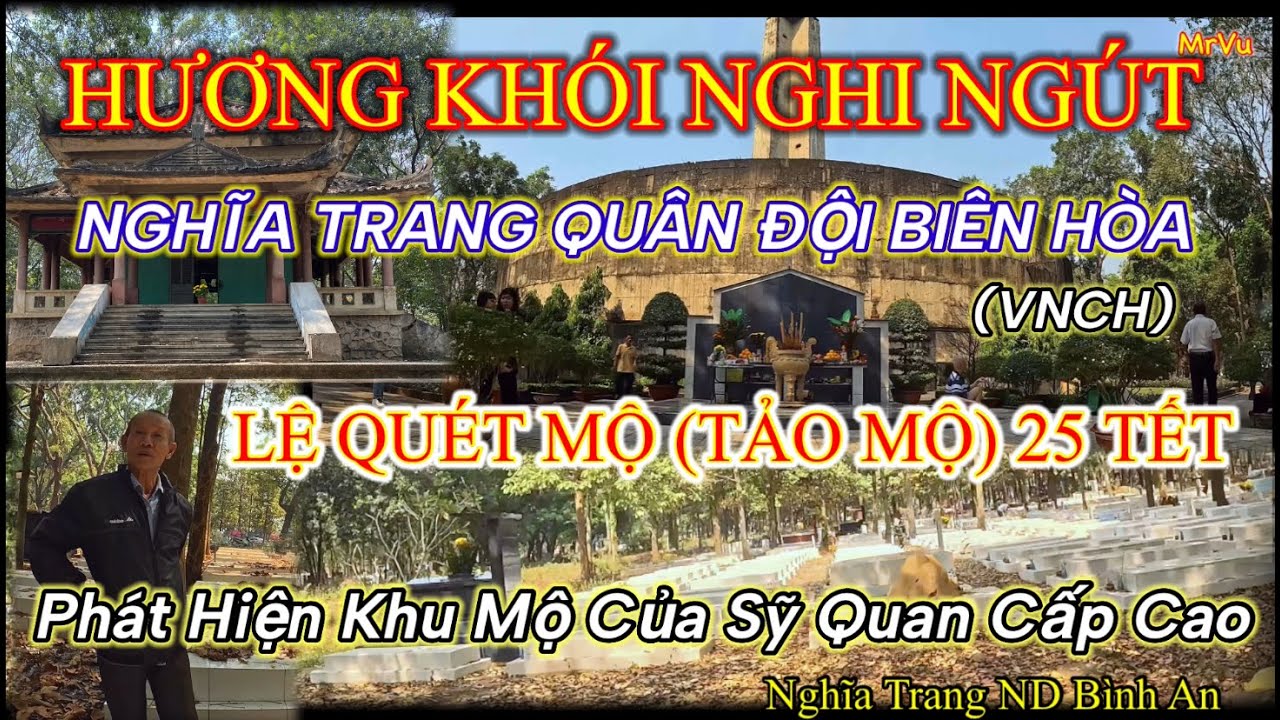 Hiện Trạng Nghĩa Trang Quân Đội Biên Hòa Thời VNCH Sau Gần 50 Năm Và Cảnh Tảo Mộ Ngày Cuối Năm