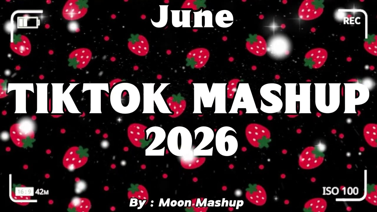 Tiktok Mashup June 💜💙💖2026💛💜💖 (Not Clean)