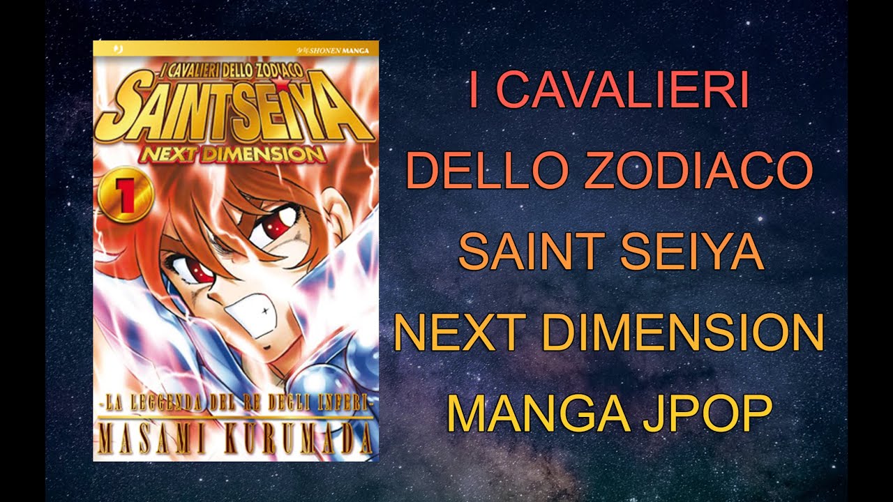 SAINT SEIYA - NEXT DIMENSION - I CAVALIERI DELLO ZODIACO - RECENSIONE MANGA MASAMI KURUMADA - JPOP