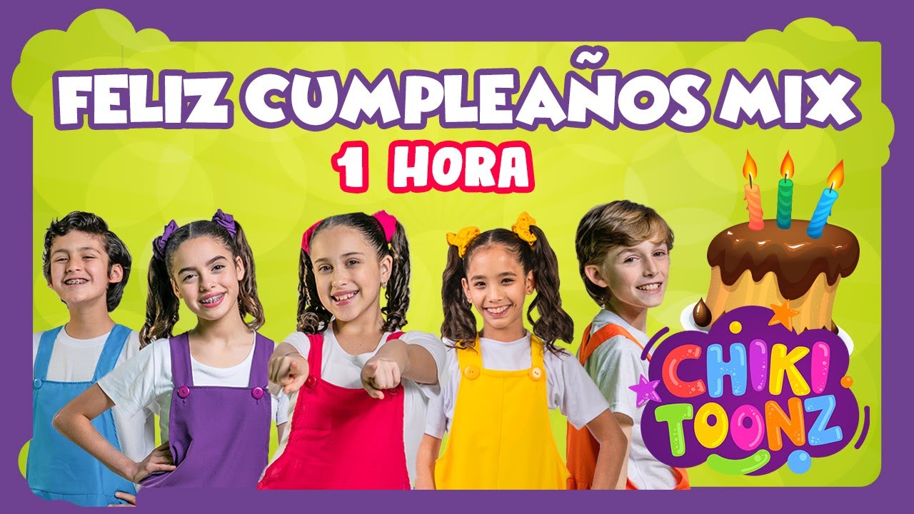 Mix cumpleañero Chikitoonz | 1 hora para celebrar #cumpleaños #happybirthday #felizaniversário