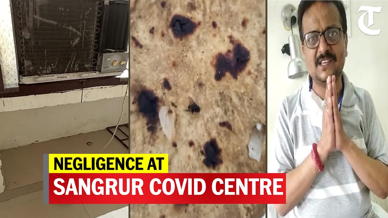 Patients allege negligence at Sangrur Covid centre