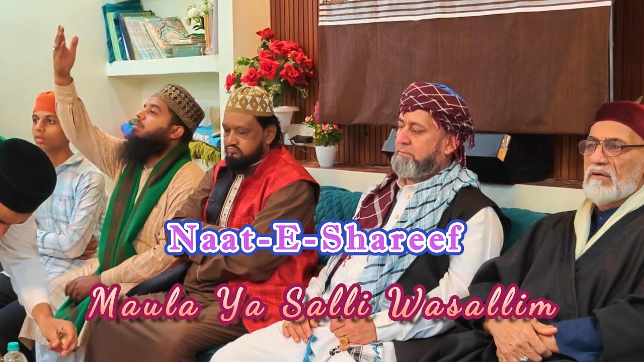 Maula Ya Salli Wa Sallim|Naat-E-Shareef