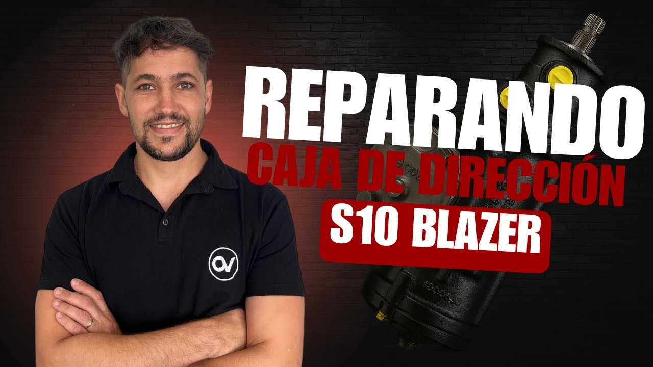 CURSO REPARACIÓN CAJA DE DIRECCIÓN S10 BLAZER (MÓDULO COMPLETO)