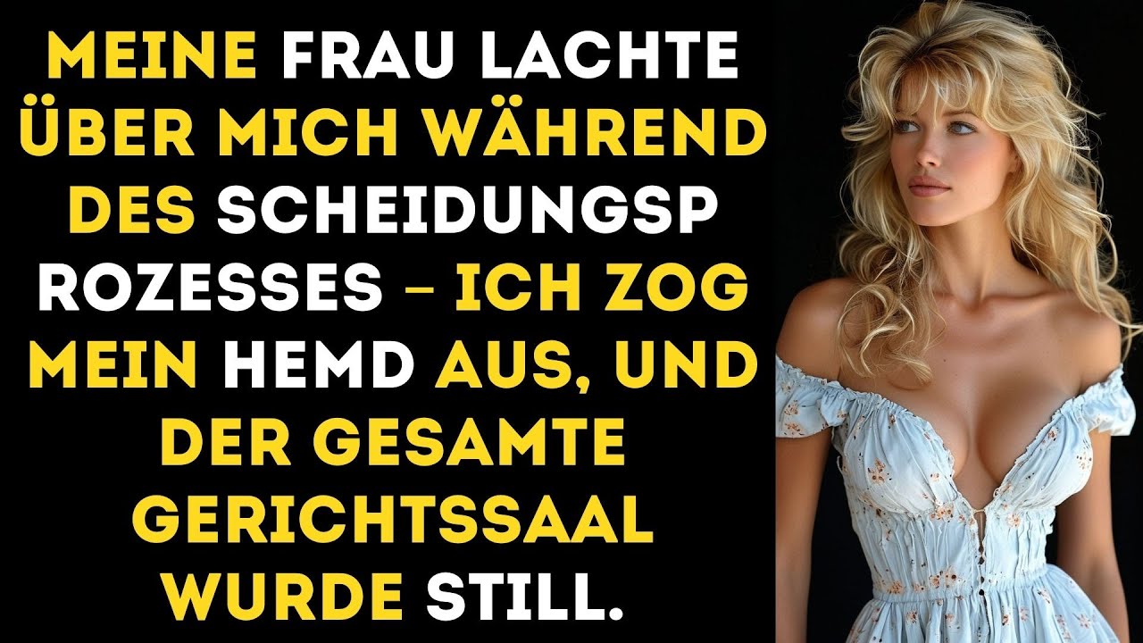 Meine Frau lachte über mich während des Scheidungsprozesses – ich zog mein Hemd aus, und der...