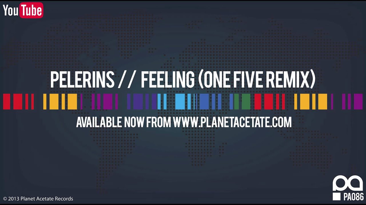 Pelerins - Feeling (One Five Remix)