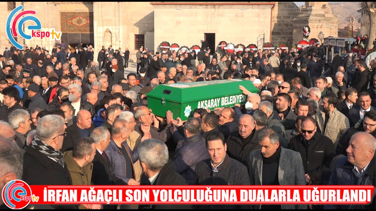 İRFAN AĞAÇLI SON YOLCULUĞUNA DUALARLA UĞURLANDI