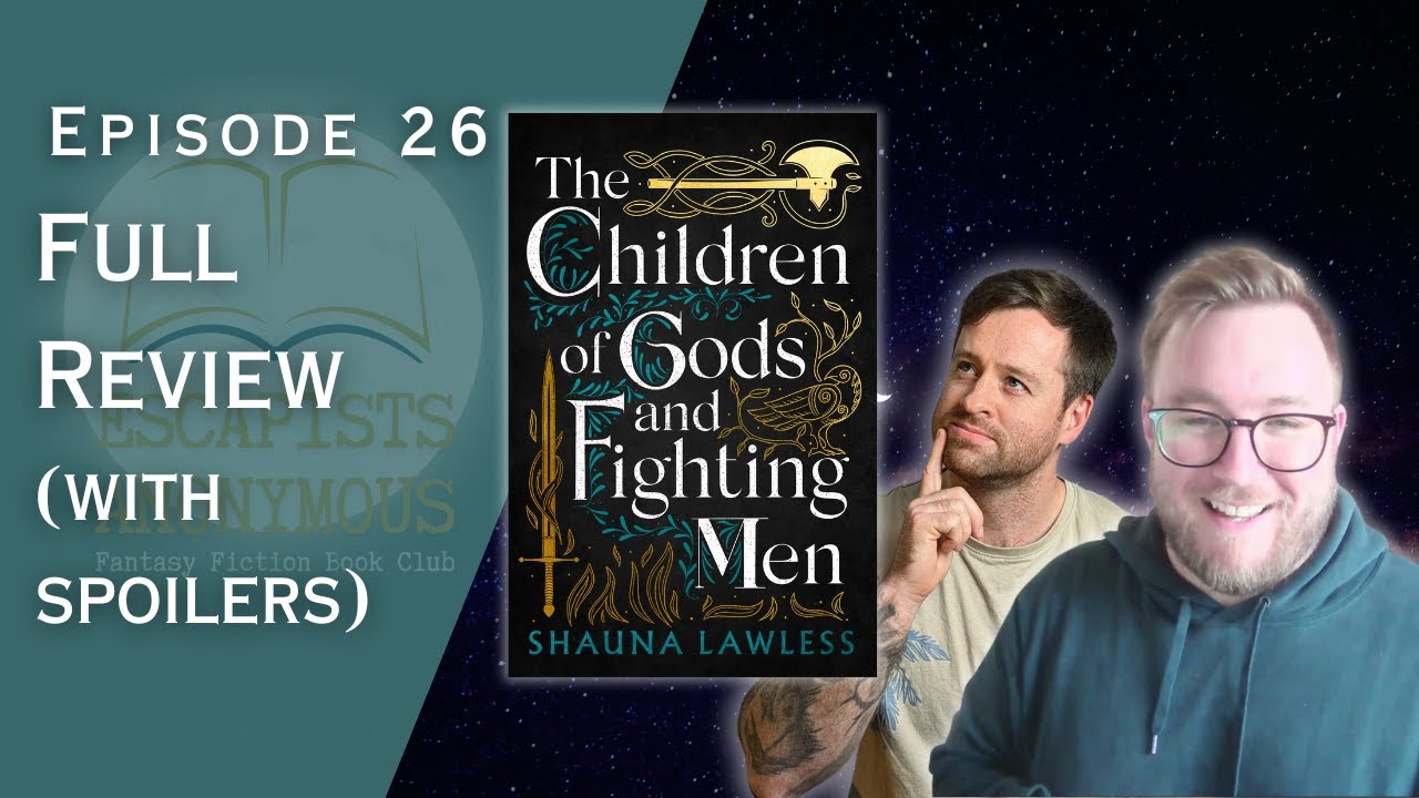 #26 The Children of Gods and Fighting Men - Full Review