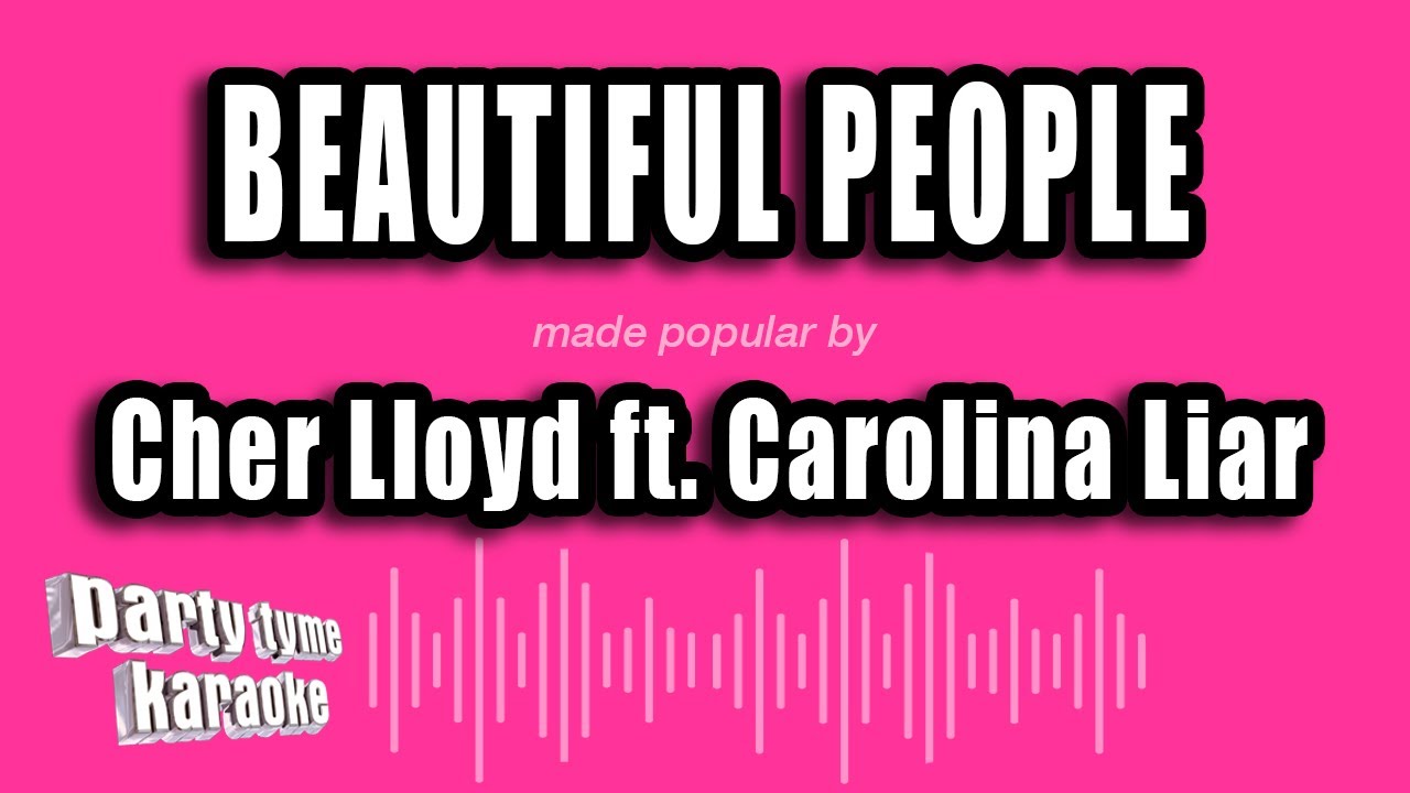 Cher Lloyd ft. Carolina Liar - Beautiful People (Karaoke Version)
