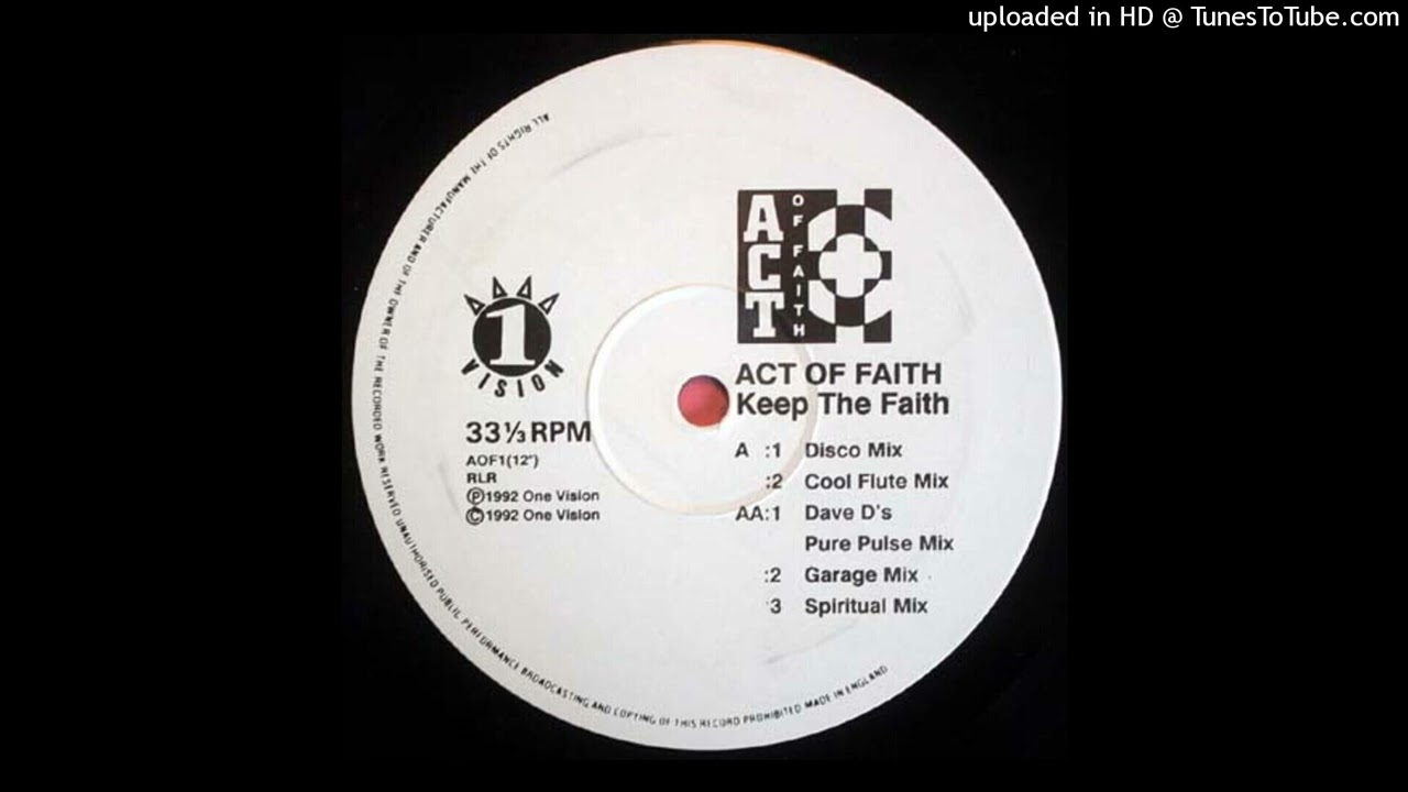 Act Of Faith - Keep The Faith (Dave D's Pure Pulse Mix)
