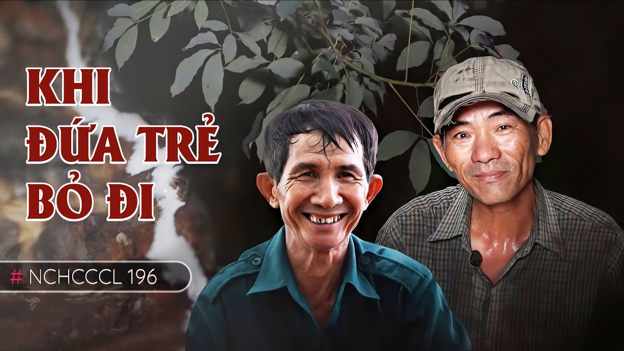 NCHCCCL 196: KHI ĐỨA TRẺ BỎ ĐI
