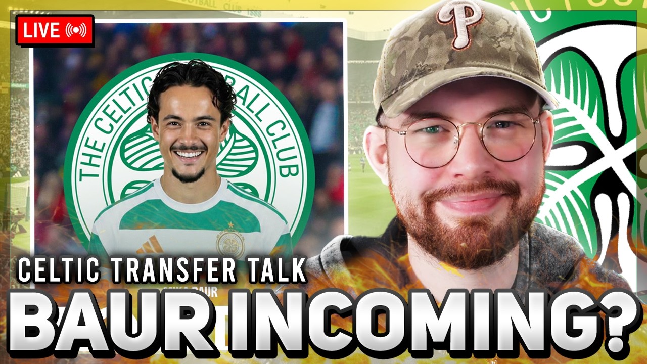 BAUR TO CELTIC BACK ON! SIGUR BACK IN THE MIX? | HASSAN MEDICAL PASSED! | Celtic Transfer Talk