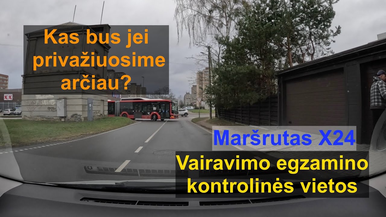 Vairavimo egzamino kontrolinės vietos. Maršrutas X24