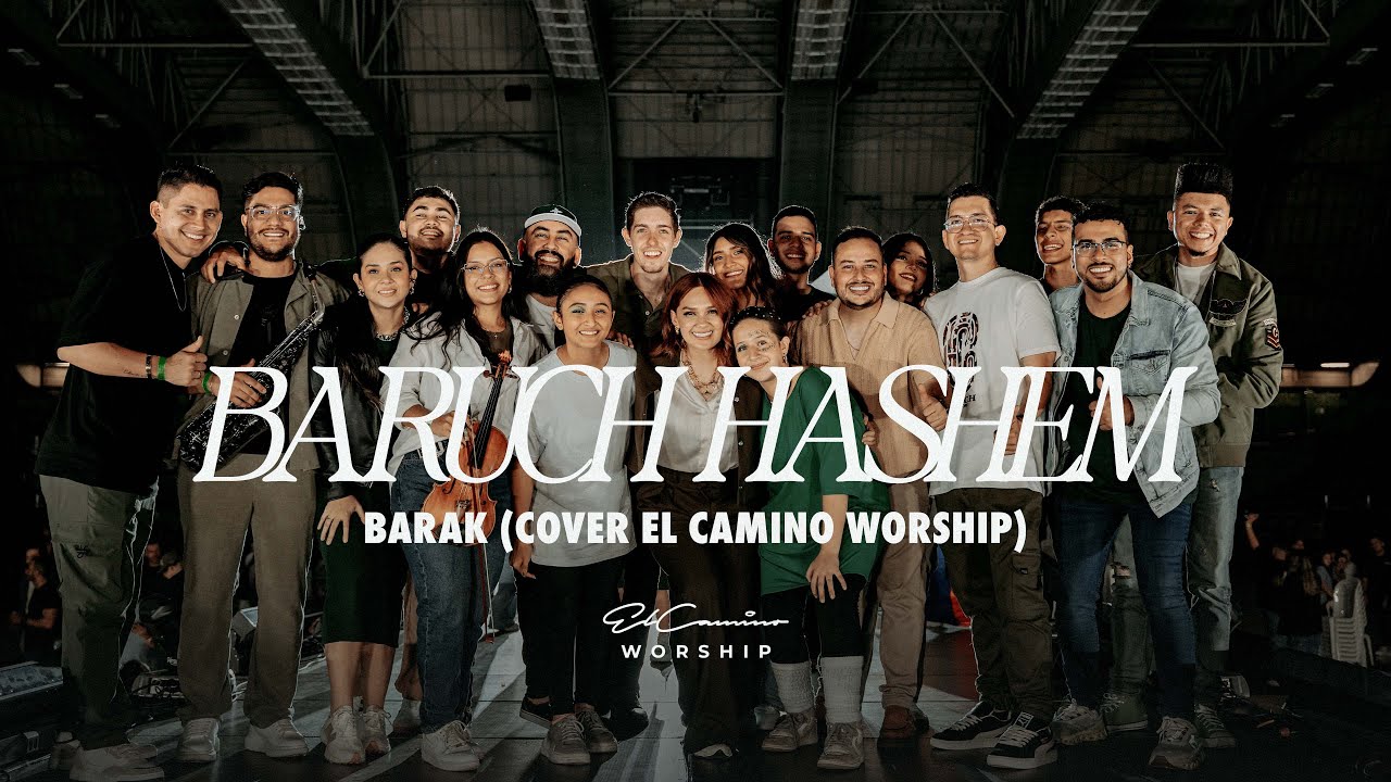Baruch Hashem (Barak) En Vivo Medellin Agradece -  Cover El Camino Worship