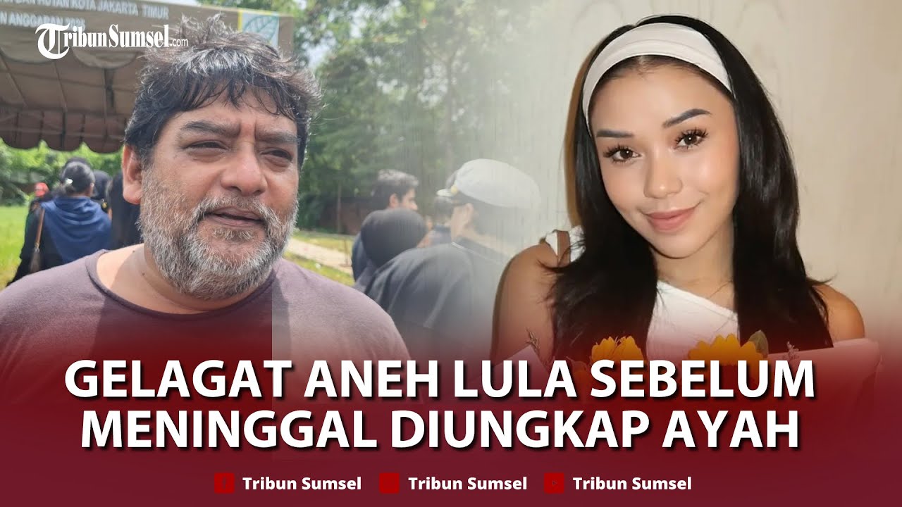 🔴Penyesalan Ayah Lula Lahfah, Baru Tahu Putrinya Sakit dari Teman Mendiang karena Tak Pernah Curhati