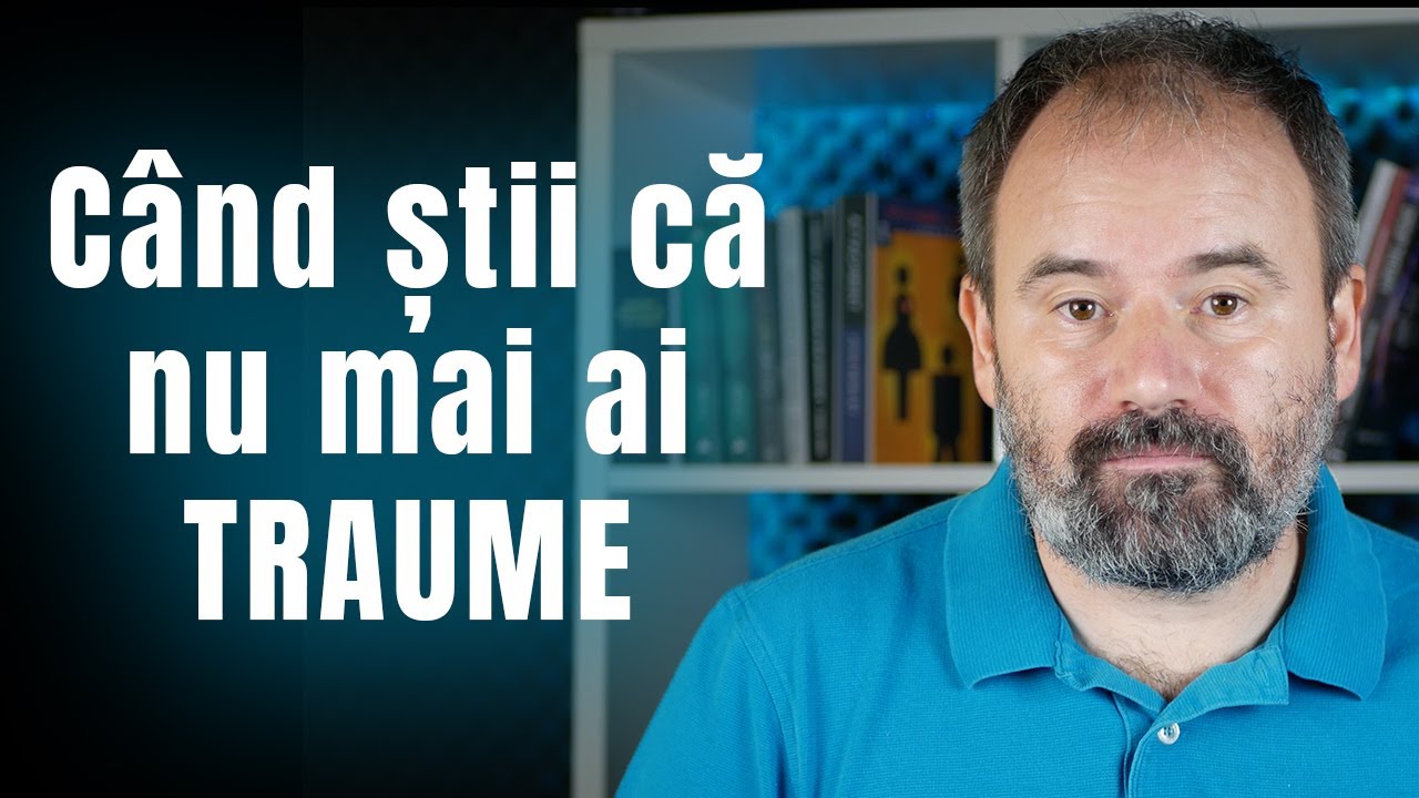 Când știi că te ai vindecat de traume