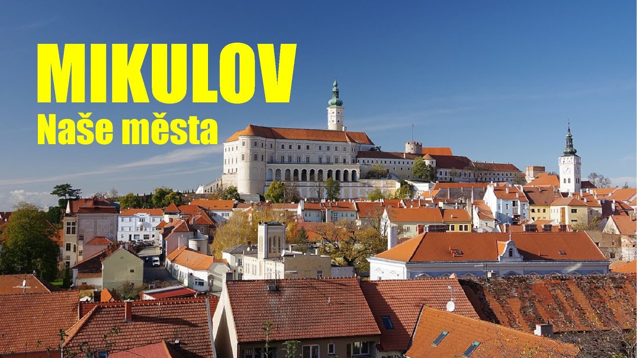 Mikulov - Na&scaron;e města (Jihomoravsk&yacute; kraj)