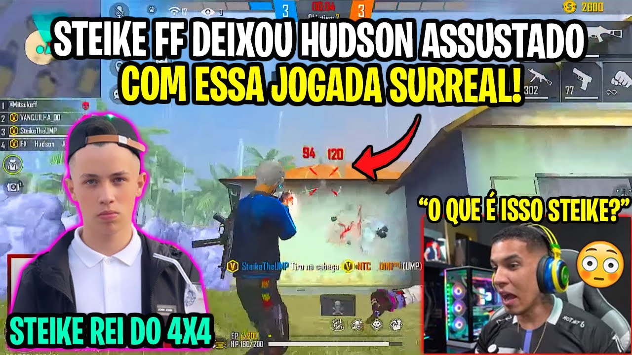 STEIKE FF FAZ JOGADA JAMAIS VISTA E DEIXA HUDSON AMORIM IMPRESSIONADO  - STEIKE E HUDSON JUNTOS 4X4!
