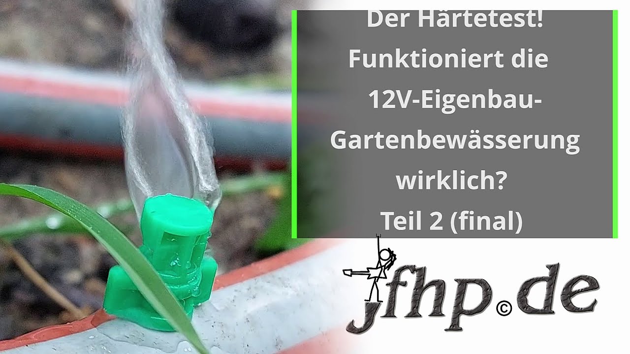 Die 12V-Eigenbau-Gartenbewässerung im Praxistest (Teil 2, final)