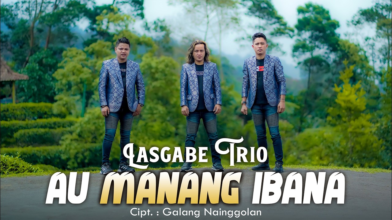 AU MANANG IBANA // LAS'GABE TRIO (VIDEO OFFICIAL)