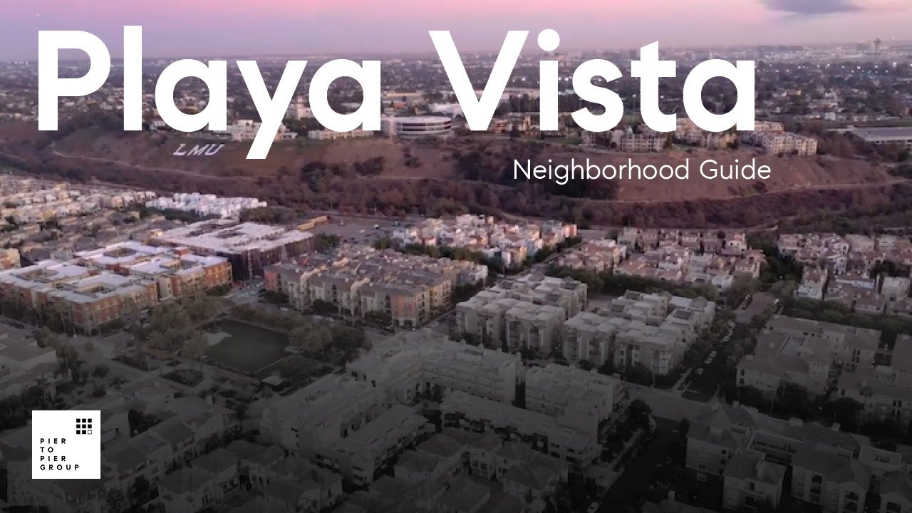 Playa Vista - Neighborhood Guide