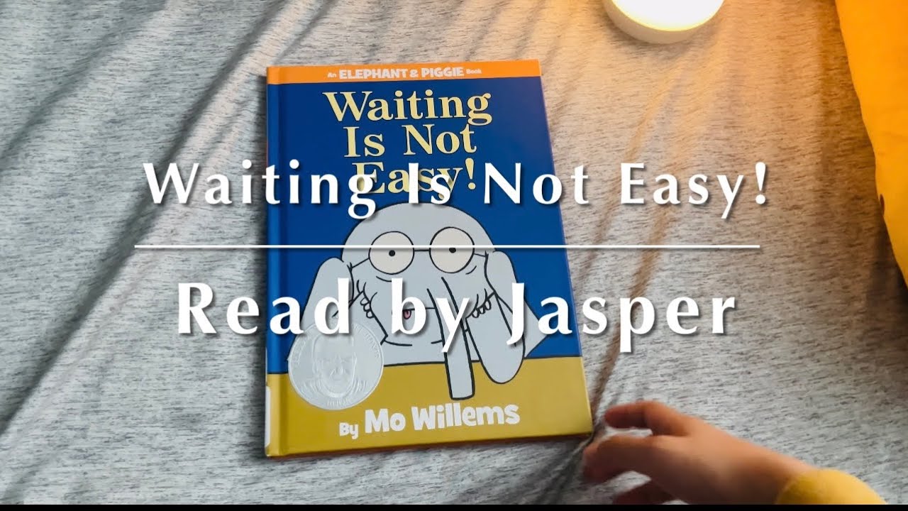 Waiting Is Not Easy! | Kids Read-Aloud with Jasper