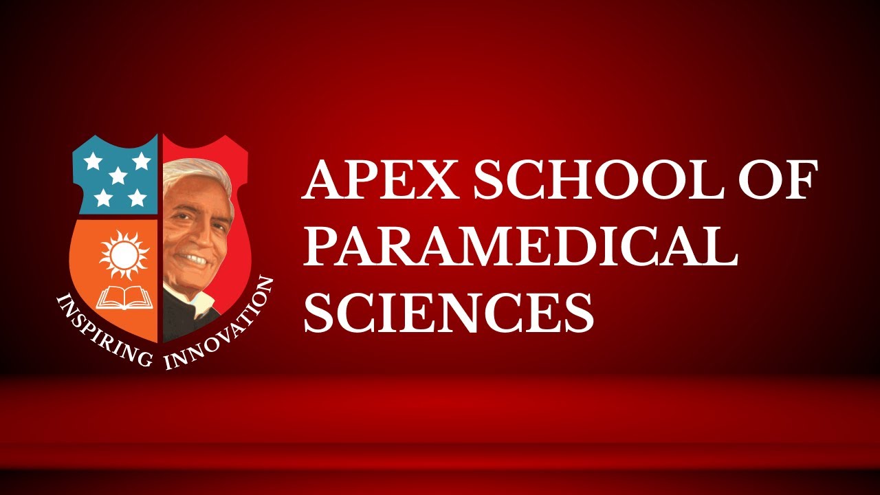 Apex School of Paramedical Science | Paramedical Sciences at Apex University | B.Sc. (MLT | RT )